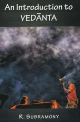 An Introduction to Vedanta book cover with title VEDĀNTA and author R. Subramon y